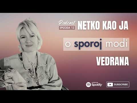 VEDRANA ili O SPOROJ MODI (ep 13) - podcast NETKO KAO JA