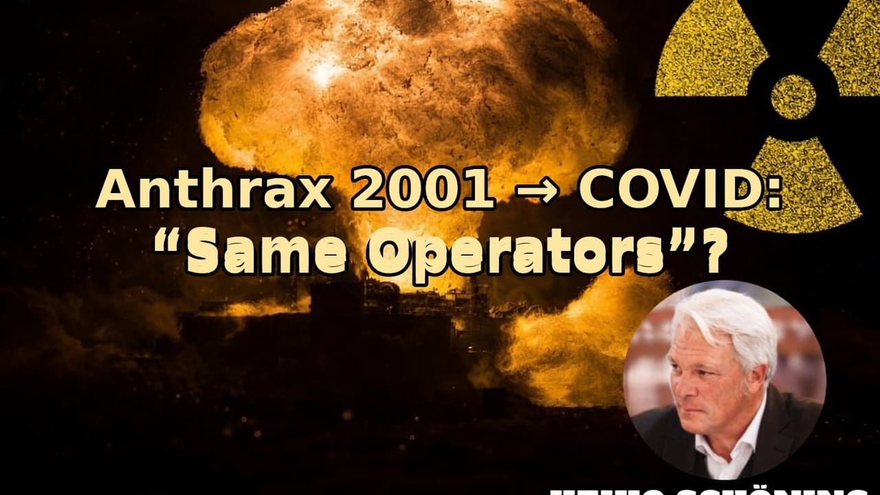Anthrax 2001 → COVID: “Same Operators”? Heiko Schöning’s Claim