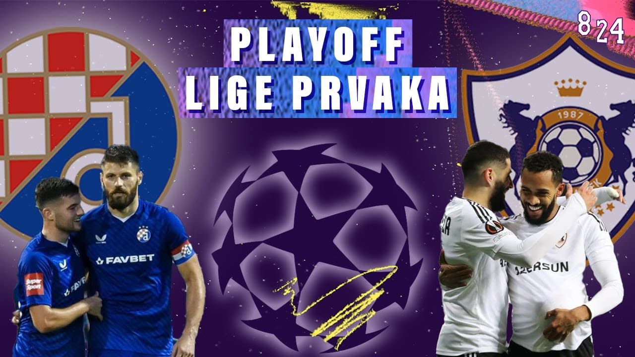 Najava: Dinamo Qarabag / Dvajsčetvorka #130