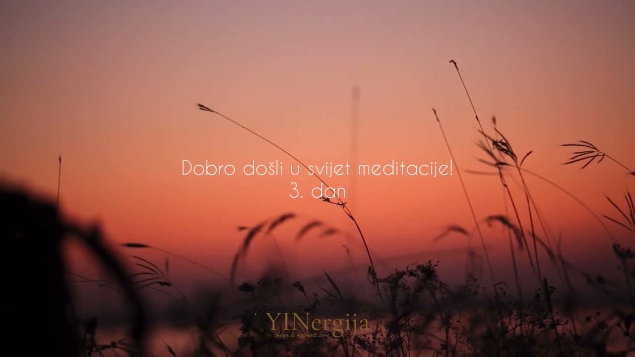 Uvod u meditaciju - treći dan - kratka meditacija za početnike
