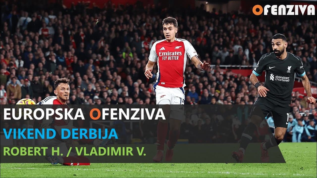 Europska Ofenziva #10: Vikend derbija