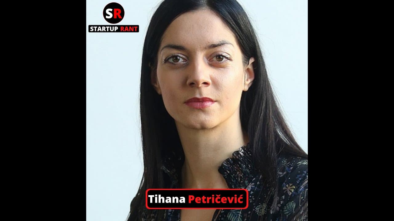StartUp Rant Episode 0012 Tihana Petricevic