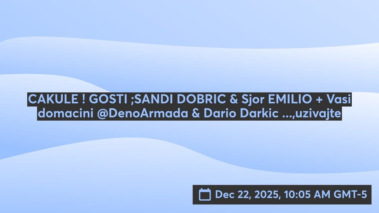 CAKULE ! GOSTI ;SANDI DOBRIC & Sjor EMILIO + Vasi domacini @DenoArmada & Dario Darkic ...,uzivajte