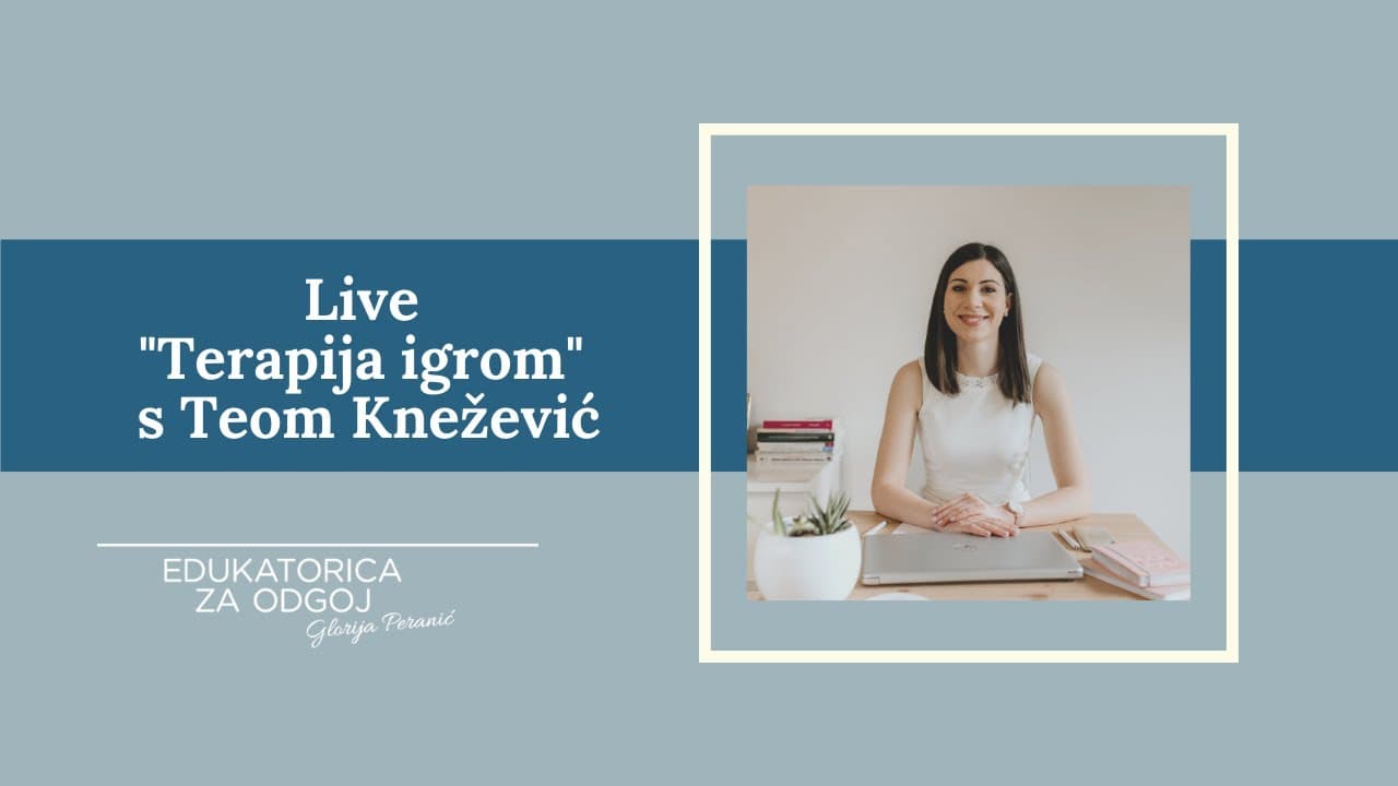 Što trebamo znati o terapiji igrom? Live s Teom Knežević
