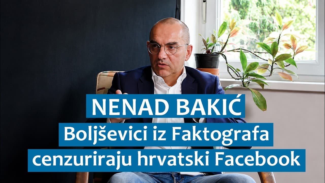 Nenad Bakić: Boljševici iz Faktografa cenzuriraju hrvatski Facebook