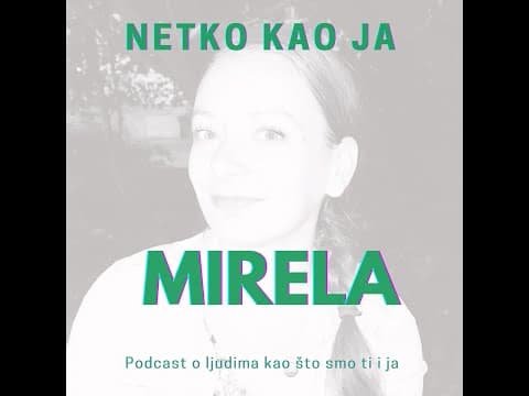 Netko kao ja - MIRELA ili OGROMNA ŽIVOTNA PROMJENA (ep 5)