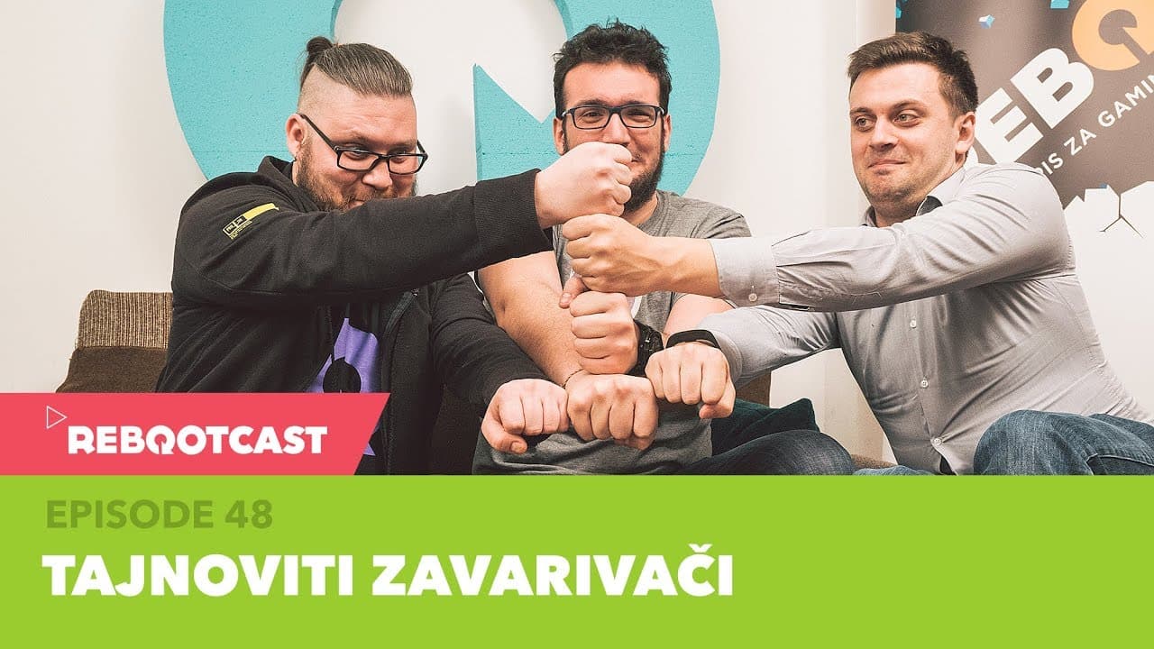 Rebootcast / Episode 48 / Tajnoviti zavarivači