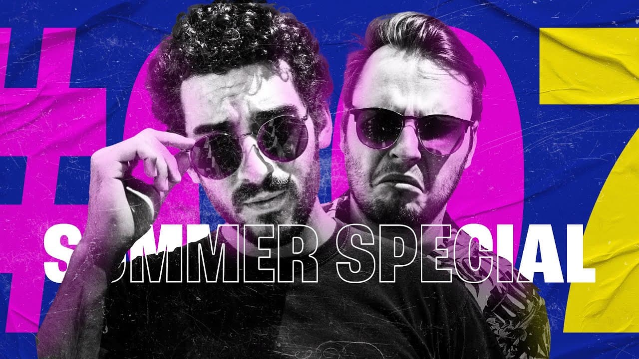 #007 - Summer Special