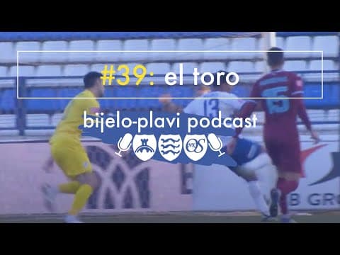 Bijelo-plavi podcast #39: El toro