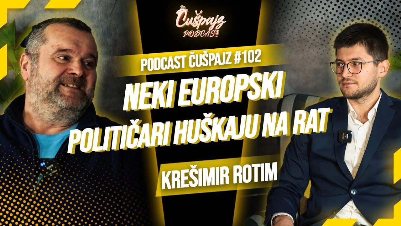 KREŠIMIR ROTIM - Hrvatska je postala periferija ovisna o dotoku EU  novca -  PODCAST ČUŠPAJZ  #102