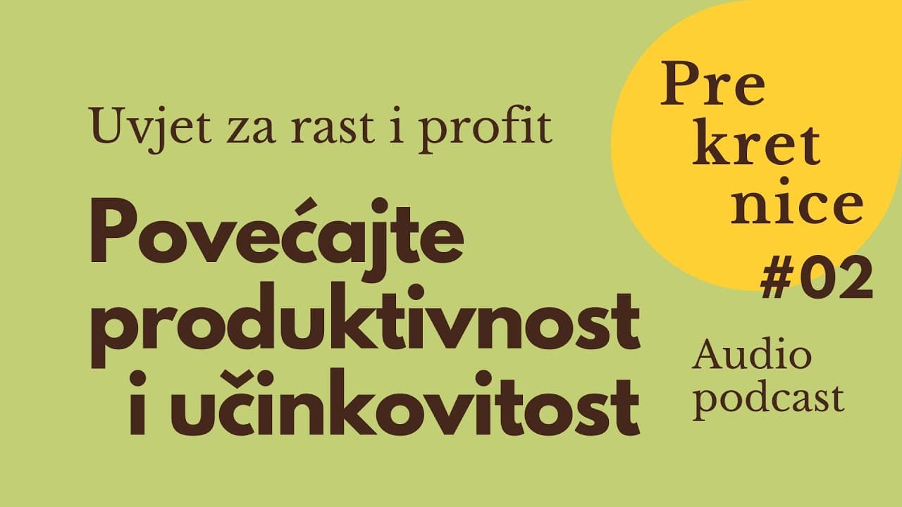 Povećajte PRODUKTIVNOST i UČINKOVITOST ako želite veću profitabilnost, savjetuje Milan Grković