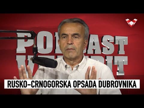 PODCAST VELEBIT - Kozlica: Rusko-crnogorska opsada Dubrovnika