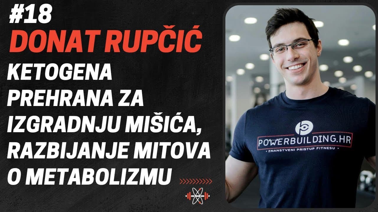 DONAT RUPČIĆ: Ketogena Prehrana, Napredne Tehnike, Razbijanje Mitova o Metabolizmu | FTS Podcast #18