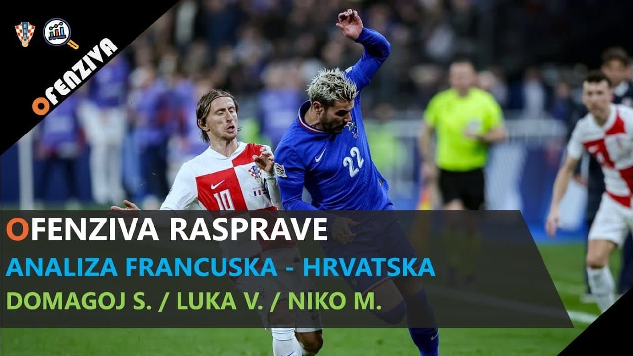 Ofenziva rasprave #13: Analiza Francuska - Hrvatska