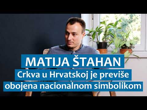 Matija Štahan: Crkva u Hrvatskoj je previše obojena nacionalnom simbolikom