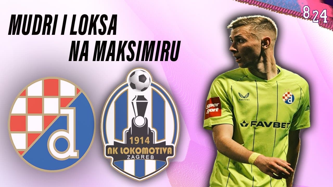 Najava: Dinamo - Lokomotiva / Dvajsčetvorka #174