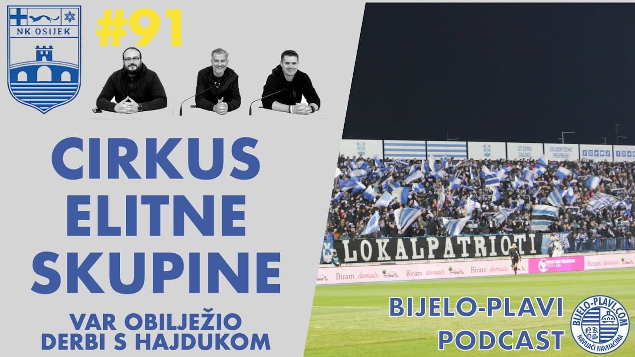 Bijelo-plavi podcast #91: Cirkus Elitne skupine