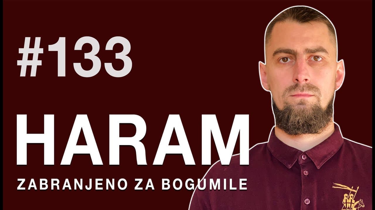 Haram. Zabranjeno za bogumile | Petkom kod bogumila #133