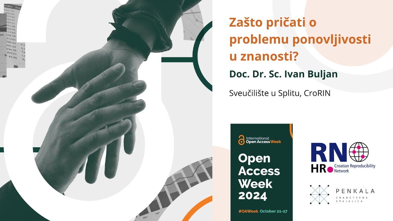 OAWeek2024: Zašto pričati o problemu ponovljivosti u znanosti? by Ivan Buljan