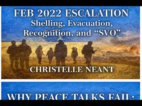 Feb 2022 Escalation: Shelling, Evacuation, Recognition, and ‘SVO’ | Christelle Néant