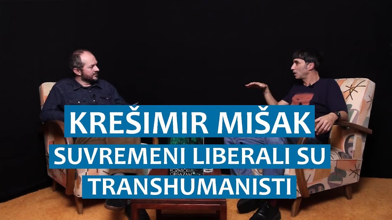 Krešimir Mišak: Suvremeni liberali su transhumanisti