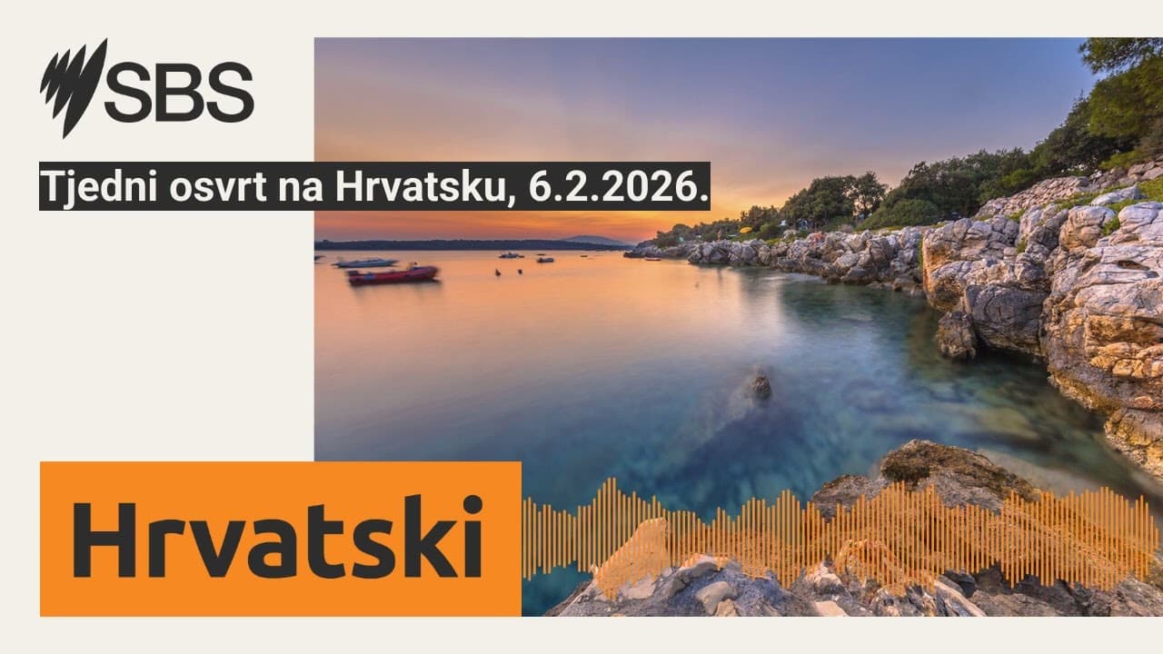 Tjedni osvrt na Hrvatsku, 6.2.2026. | SBS Croatian - SBS na hrvatskom