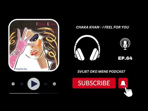 CHAKA KHAN - I FEEL FOR YOU (1984 EDITION) | EP. 64