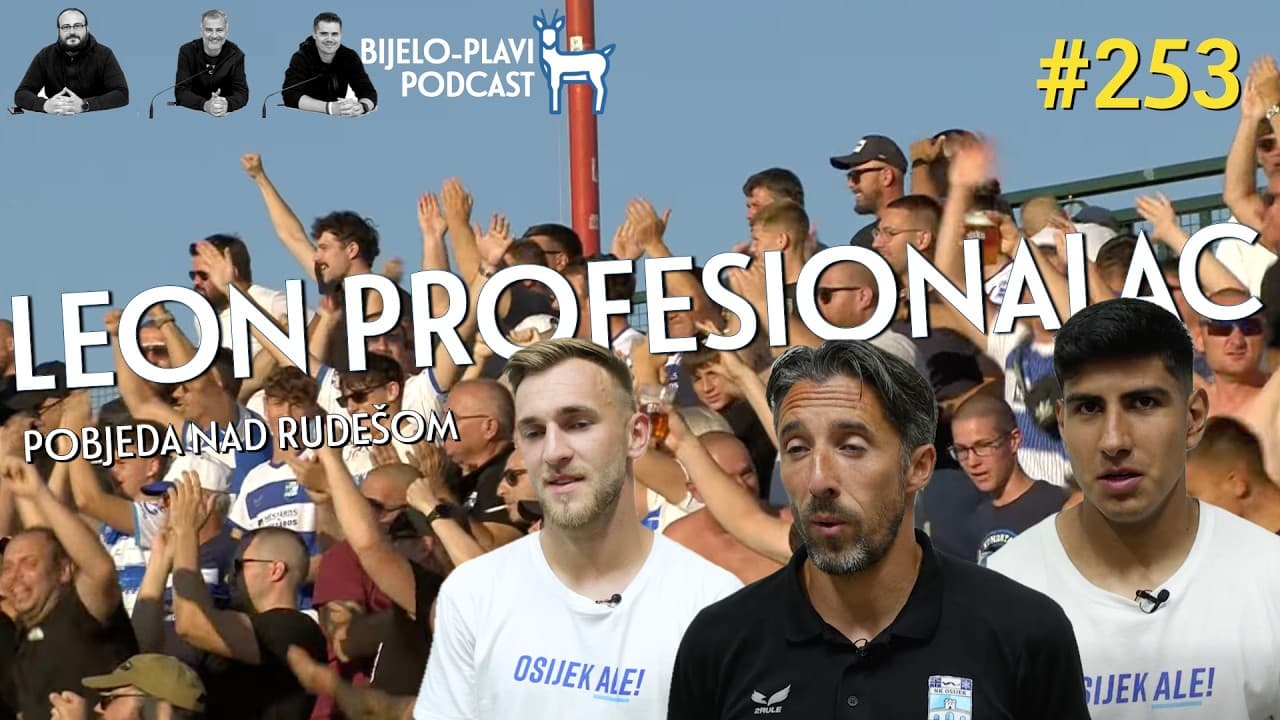 Bijelo-plavi podcast 253: Leon profesionalac