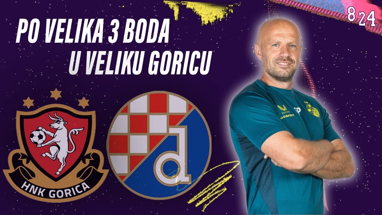 Najava: Gorica - Dinamo / Dvajsčetvorka #179