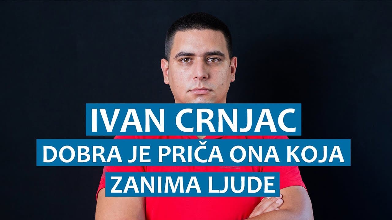 Ivan Crnjac: Dobra je priča ona koja zanima ljude