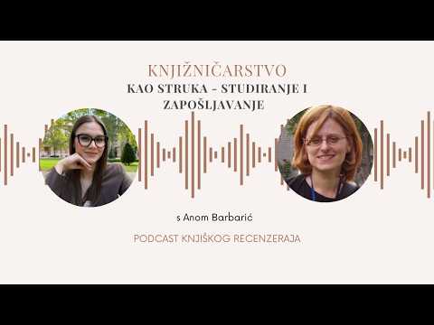 Što nakon studija knjižničarstva? | prof. dr. sc. Ana Barbarić | Podcast Knjiškog recenzeRAJa | S1E2