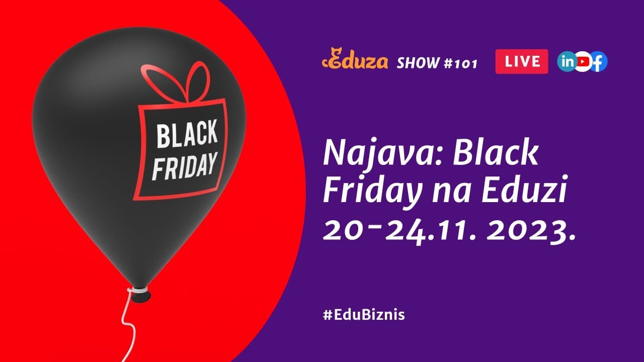 Najavljujemo: Black Friday na Eduzi od 20. do 24.11.2023. | Eduza Show #101