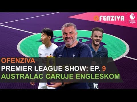 Premier League Show 23/24 - Epizoda #9: Australac caruje Engleskom