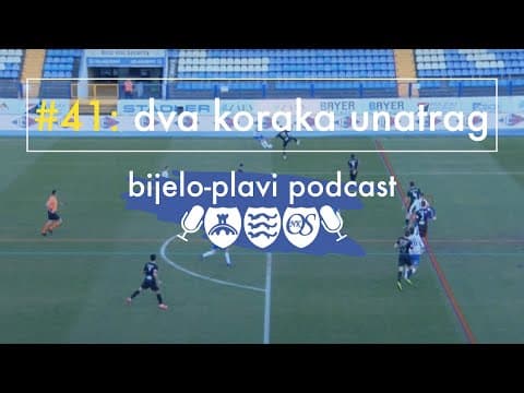 Bijelo-plavi podcast #41: Dva koraka unatrag