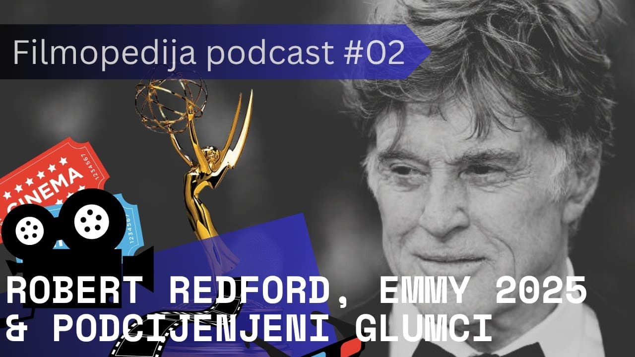 Robert Redford, Emmy 2025 & Podcijenjeni glumci | Filmopedija podcast #2