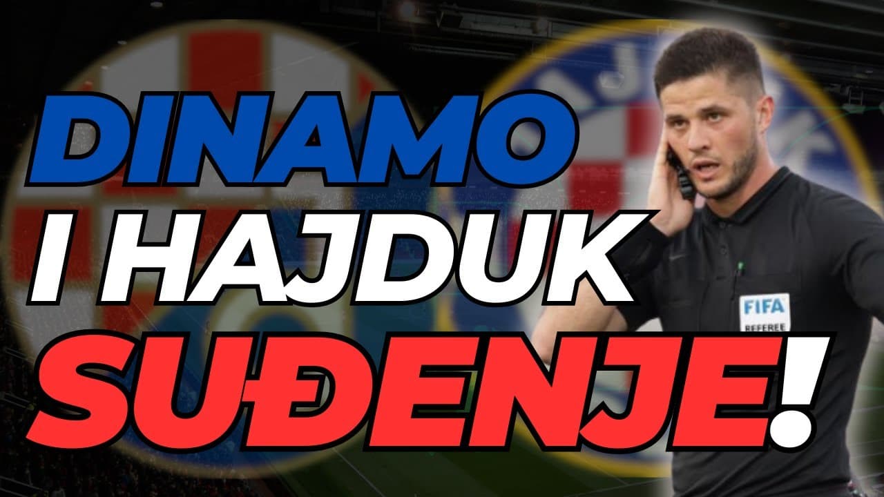 DINAMO vs HAJDUK SUĐENJE I LICEMJERJE!