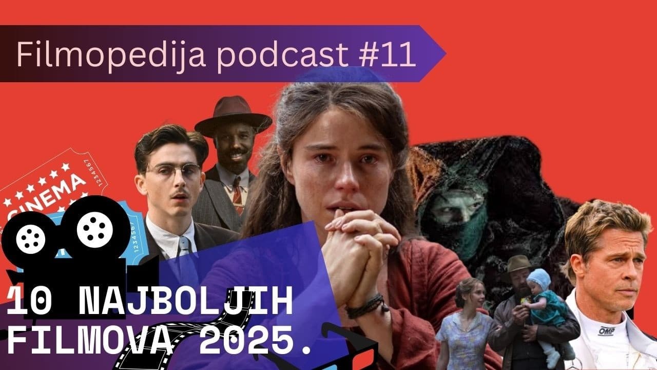 10 najboljih filmova 2025. | Filmopedija podcast #11