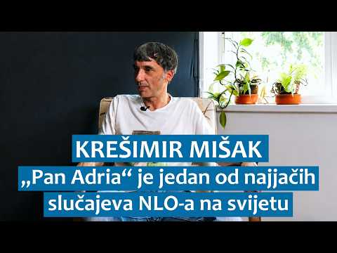 Krešimir Mišak: „Pan Adria“ je jedan od najjačih slučajeva NLO-a na svijetu