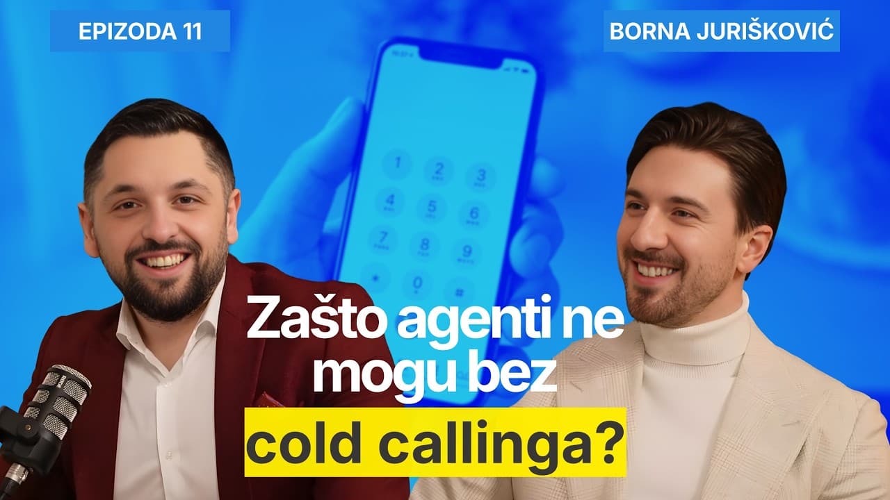 Zašto agenti ne mogu bez cold callinga? - Borna Jurišković i Filip Brkan Podcast Posrednik EP11