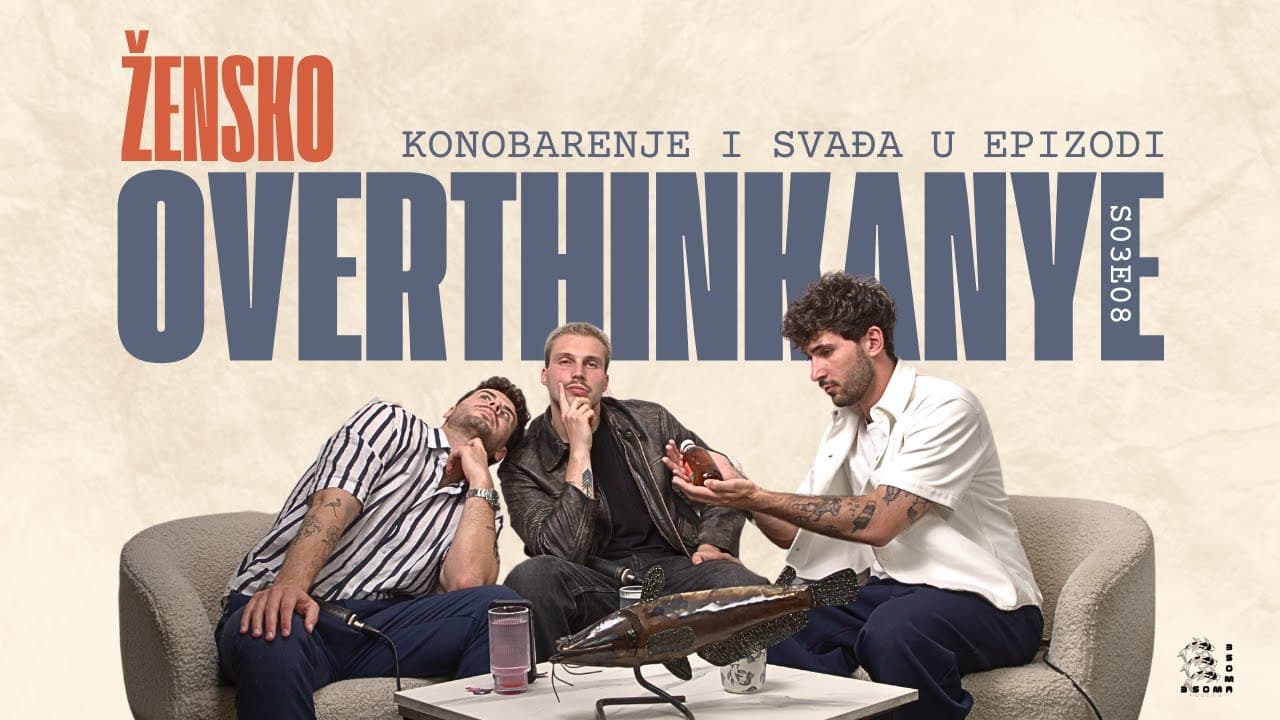 Žensko overthinkanje, problemi svih konobara i velika svađa u epizodi | Podcast 3soma S03E08