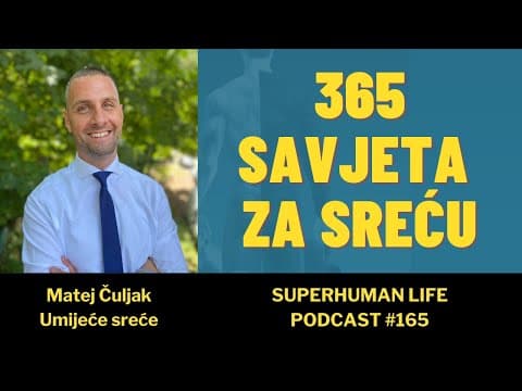 Kako biti sretan i uspješan u životu? - Matej Čuljak / podcast