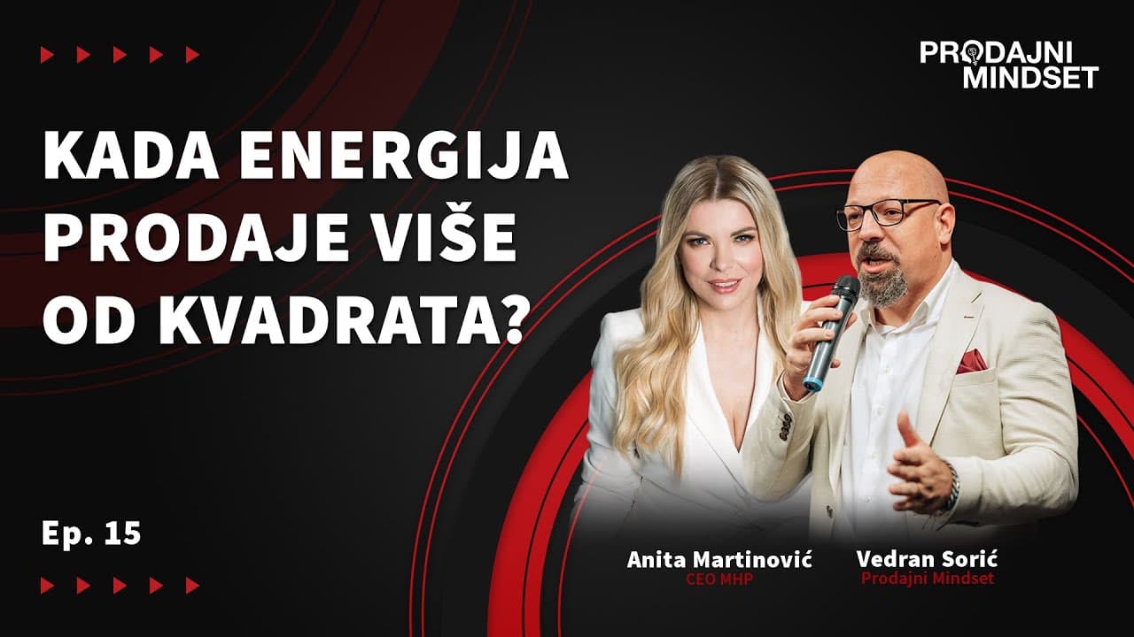 Prodajni Mindset i Anita Martinović - Kada energija prodaje više od kvadrata?