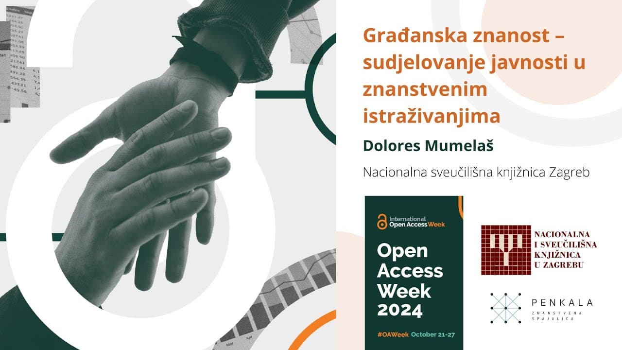 OAWeek2024: Građanska znanost: Sudjelovanje javnosti u znanstvenim istraživanjima by Dolores Mumelaš