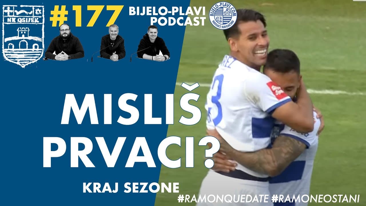 Bijelo-plavi podcast 177: MIsliš prvaci?