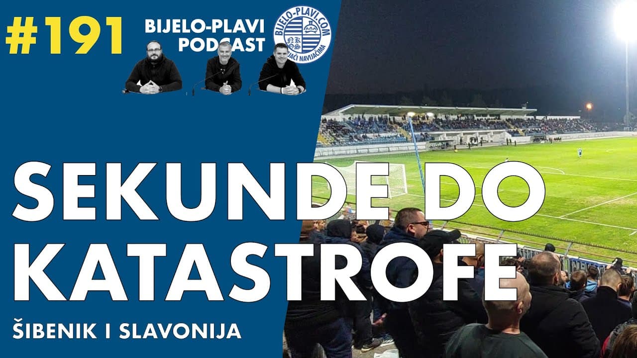 Bijelo-plavi podcast 191: Sekunde do katastrofe
