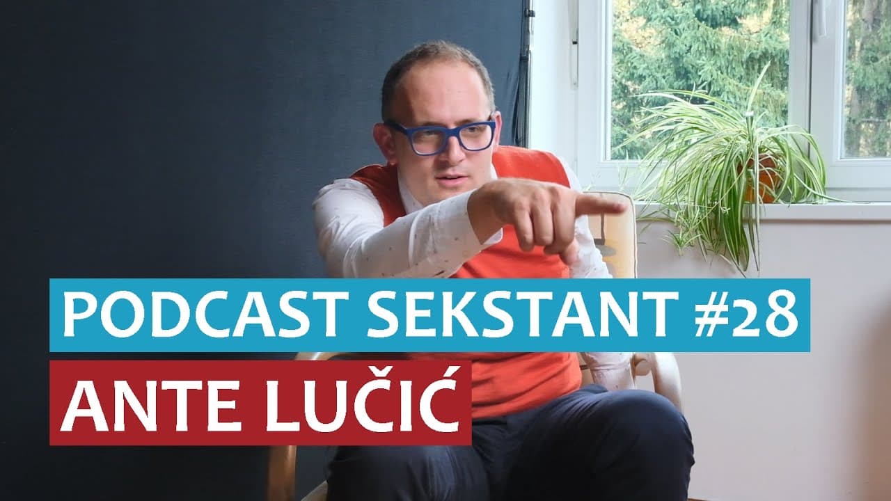 PODCAST SEKSTANT #28 ANTE LUČIĆ