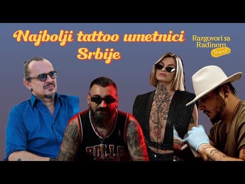 Najbolji tattoo majstori Srbije u Razgovorima sa Radinom 14