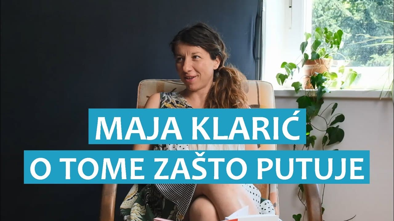 Maja Klarić o tome zašto putuje