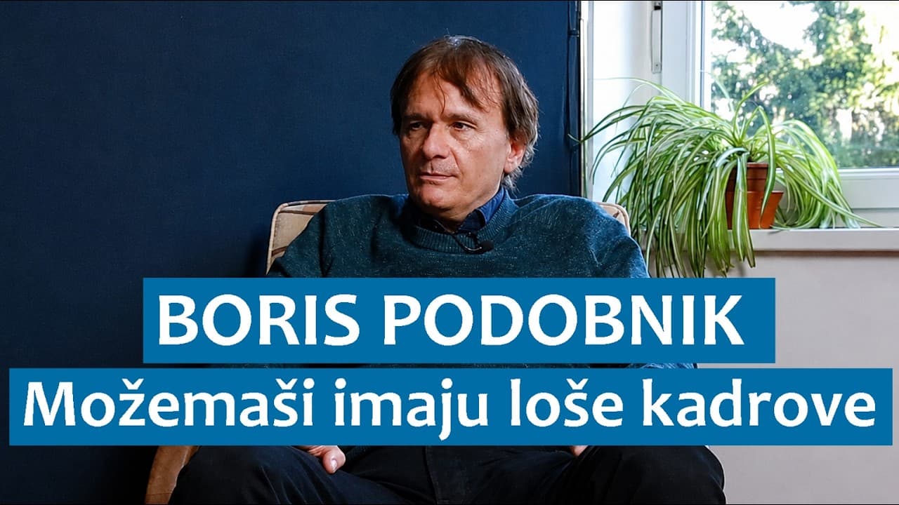 Boris Podobnik: Možemo ima loše kadrove