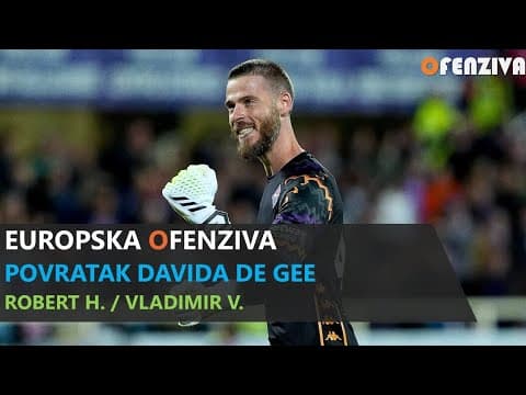 Europska Ofenziva #8: Povratak Davida de Gee